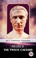 Cover: The Lives of the Twelve Caesars - Double 9 Books