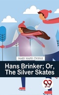 Cover: Hans Brinker Or, The Silver Skates - Double 9 Books