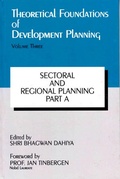 Cover: Theoretical Foundations of Development Planning: Sectoral and Regional Planning Part-A - Concept Publishing Company Pvt Ltd