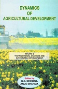 Cover: Dynamics of Agricultural Development: Technological Changes and Sustainable Development - Concept Publishing Company Pvt Ltd
