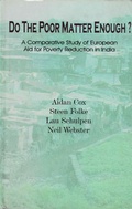 Cover: Do The Poor Matter Enough? (A Comparative Study of European Aid for Poverty Reduction in India) - Concept Publishing Company Pvt Ltd