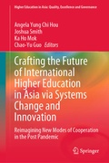 Cover: Crafting the Future of International Higher Education in Asia via Systems Change and Innovation - Springer