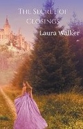 Cover: The Secret of Closings - Laura Walker