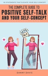Enlarge image Cover: The Complete Guide To Positive Self Talk and Your Self Concept - Mystic Media Publishing