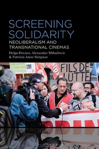 Enlarge image Cover: Screening Solidarity - Bloomsbury Academic USA