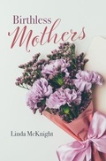 Cover: Birthless Mothers - Trilogy Christian Publishing