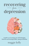 Cover: Recovering from Depression - Maggie Kelly