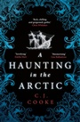 Cover: A Haunting in the Arctic - HarperCollins