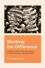 Cover: Working the Difference - University of Chicago Press