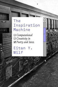 Enlarge image Cover: The Inspiration Machine - University of Chicago Press
