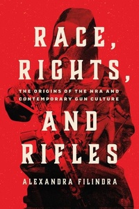 Enlarge image Cover: Race, Rights, and Rifles - University of Chicago Press