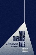 Cover: When Conscience Calls - University of Chicago Press