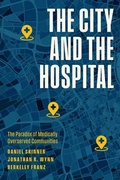 Cover: The City and the Hospital - University of Chicago Press