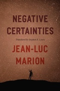 Cover: Negative Certainties - University of Chicago Press