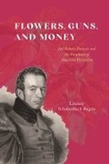 Cover: Flowers, Guns, and Money - University of Chicago Press