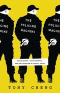 Cover: The Policing Machine - University of Chicago Press