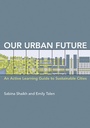 Cover: Our Urban Future - MIT Press