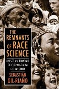 Cover: The Remnants of Race Science - Columbia University Press