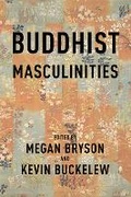 Cover: Buddhist Masculinities - Columbia University Press