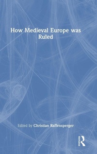 Enlarge image Cover: How Medieval Europe was Ruled - Routledge