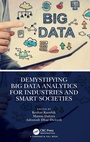 Cover: Demystifying Big Data Analytics for Industries and Smart Societies - Chapman & Hall/CRC