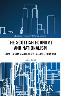Enlarge image Cover: The Scottish Economy and Nationalism - Routledge