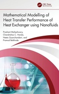 Cover: Mathematical Modelling of Heat Transfer Performance of Heat Exchanger using Nanofluids - CRC Press