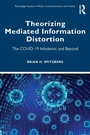 Cover: Theorizing Mediated Information Distortion - Routledge