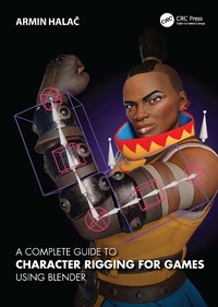 Abbildung von: A Complete Guide to Character Rigging for Games Using Blender - CRC Press