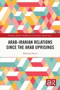 Cover: Arab-Iranian Relations Since the Arab Uprisings - Routledge