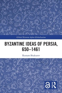 Abbildung von: Byzantine Ideas of Persia, 650-1461 - Routledge