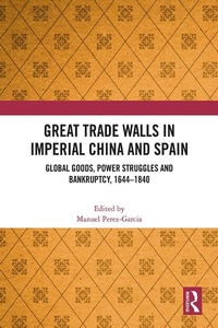 Abbildung von: Great Trade Walls in Imperial China and Spain - Routledge