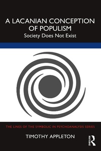 Enlarge image Cover: A Lacanian Conception of Populism - Routledge