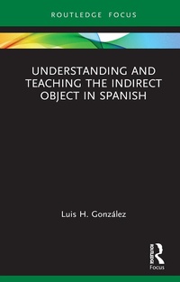 Abbildung von: Understanding and Teaching the Indirect Object in Spanish - Routledge
