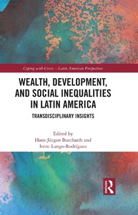 Abbildung von: Wealth, Development, and Social Inequalities in Latin America - Routledge