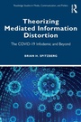 Cover: Theorizing Mediated Information Distortion - Routledge