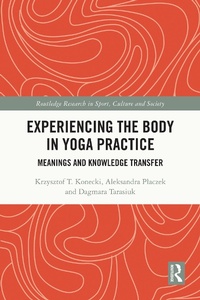 Abbildung von: Experiencing the Body in Yoga Practice - Routledge