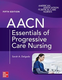 Abbildung von: AACN Essentials of Progressive Care Nursing, Fifth Edition - McGraw Hill LLC