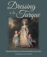 Abbildung von: Dressing a la Turque - The Kent State University Press