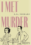 Cover: I Met Murder - Felony & Mayhem