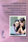 Cover: Labor-Based Grading Contracts - University Press of Colorado