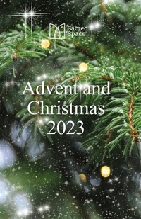 Abbildung von: Sacred Space: Advent & Christmas 2023-2024 - Messenger Publications