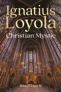 Cover: Ignatius Loyola - Christian Mystic - Messenger Publications