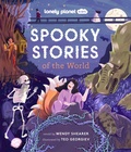 Cover: Lonely Planet Kids Spooky Stories of the World - Lonely Planet Kids