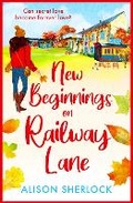 Cover: New Beginnings on Railway Lane - Boldwood Books Ltd