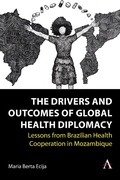 Cover: The Drivers and Outcomes of Global Health Diplomacy - Anthem Press