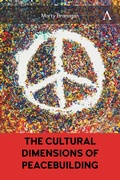 Cover: The Cultural Dimensions of Peacebuilding - Anthem Press