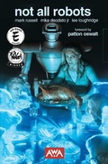 Cover: Not All Robots 2nd Edition - Artists Writers & Artisans