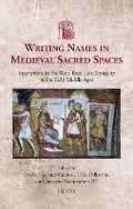 Cover: Writing Names in Medieval Sacred Spaces - Brepols N.V.