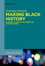 Cover: Making Black History - De Gruyter